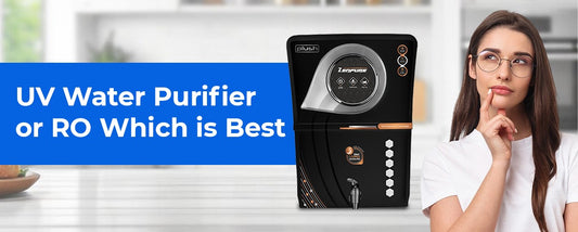 UV vs RO Purifier - Which Is Best For You?